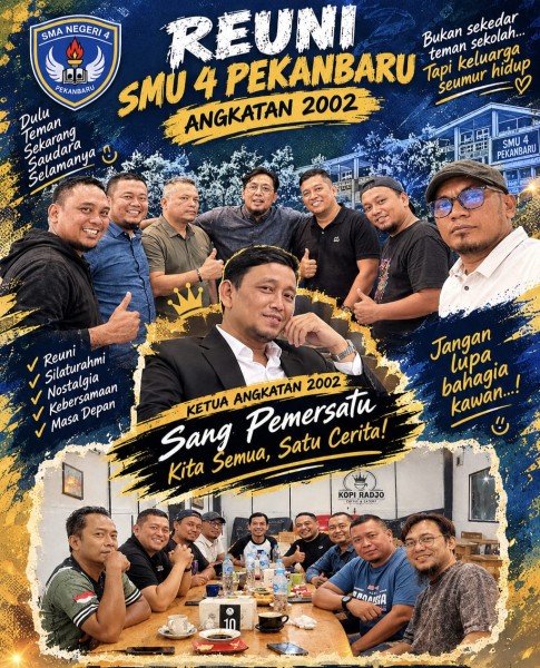 Reuni, Alumni SMU 4 Pekanbaru Angkatan 2002: Semakin Tua Semakin Akrab, Saudara Selamanya